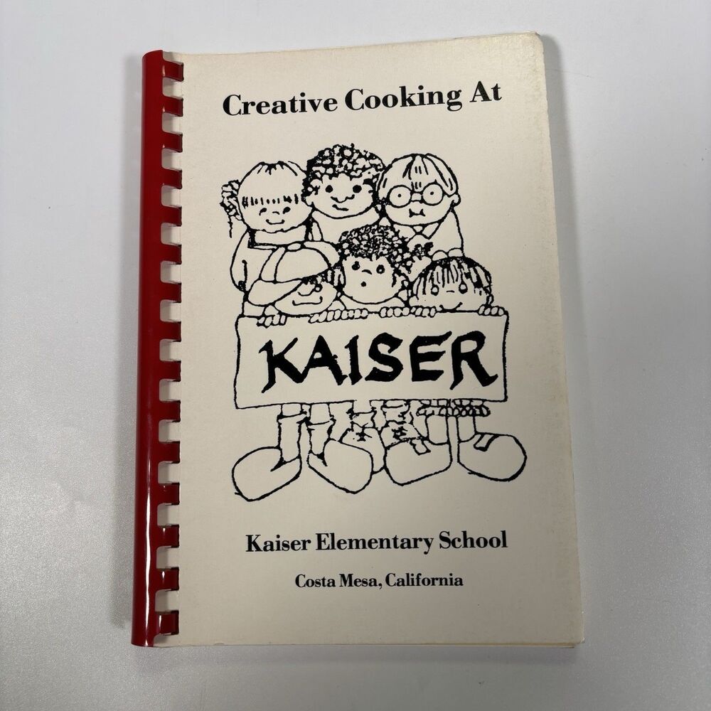 Kaiser Elementary School Costa Mesa, California Community Cookbook Vintage OC
